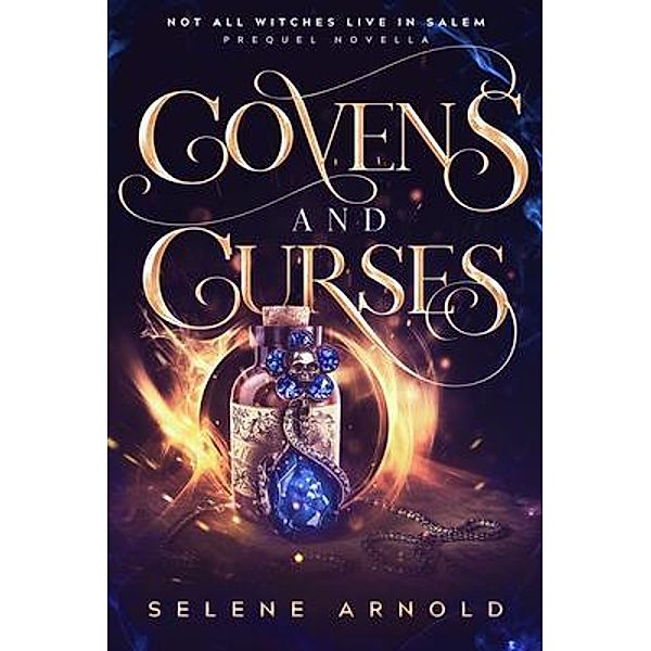 COVENS AND CURSES, Selene Arnold