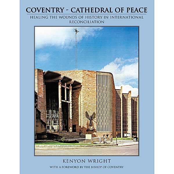 Coventry - Cathedral of Peace, Kenyon Wright