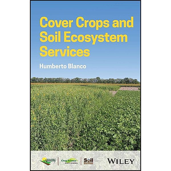 Cover Crops and Soil Ecosystem Services, Humberto Blanco