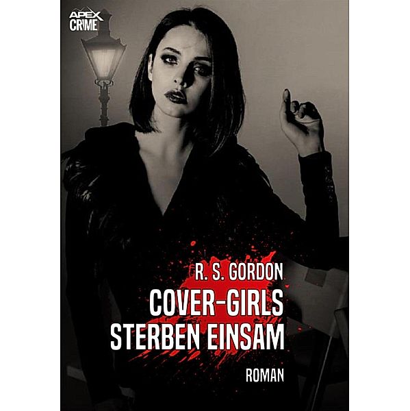 COVER-GIRLS STERBEN EINSAM, R. S. Gordon