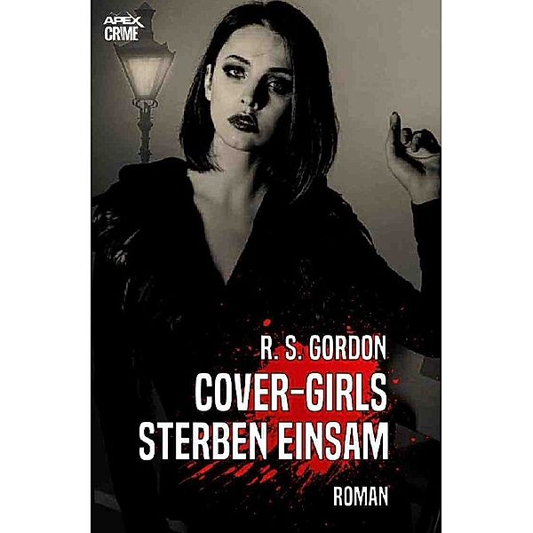 COVER-GIRLS STERBEN EINSAM, R. S. Gordon