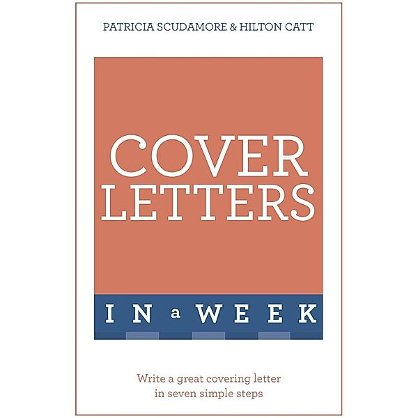 Cover Letters In A Week, Pat Scudamore, Hilton Catt