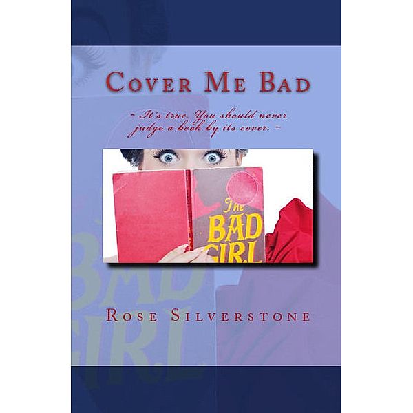 Cover Me Bad, Rose Silverstone