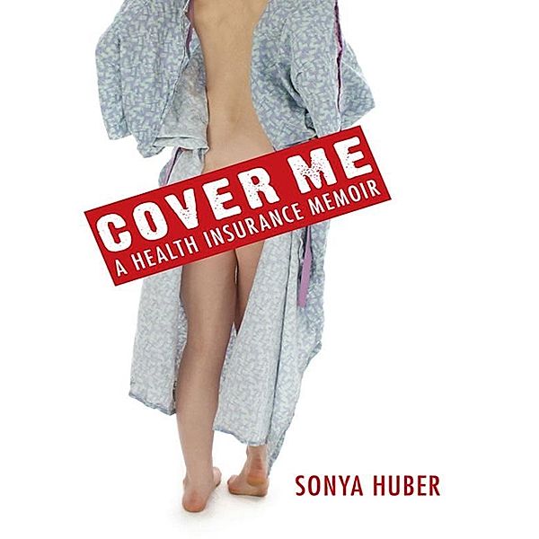 Cover Me / Class in America, Sonya Huber