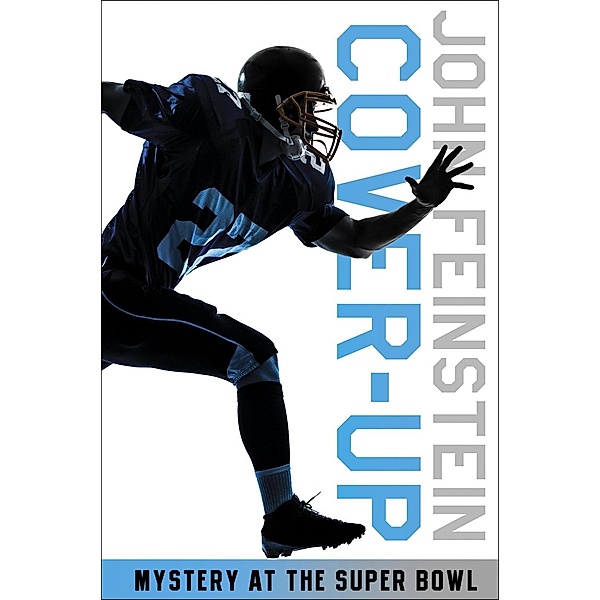 Cover-up: Mystery at the Super Bowl (The Sports Beat, 3) / The Sports Beat Bd.3, John Feinstein