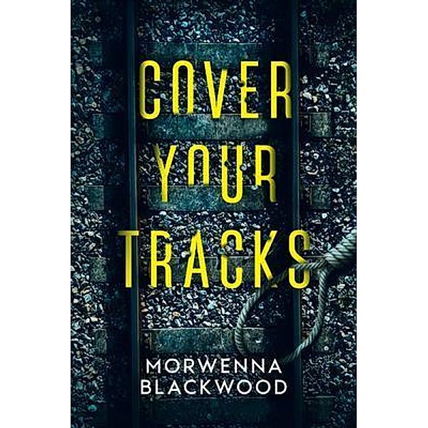 Cover Your Tracks, Morwenna Blackwood