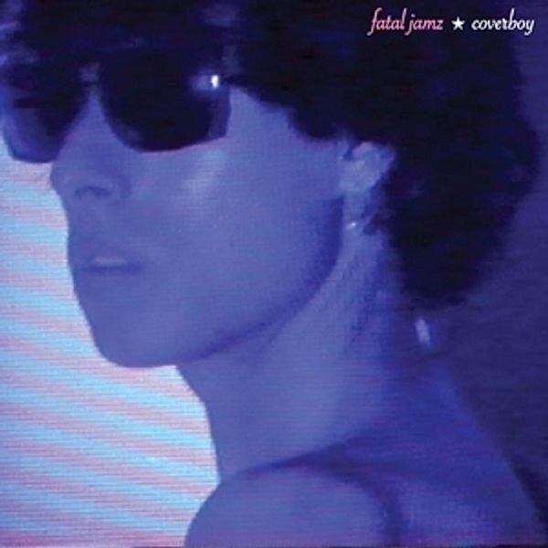 Coverboy (Vinyl), Fatal Jamz