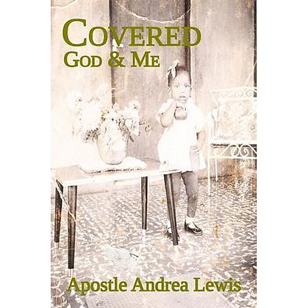 Covered, Apostle Andrea Lewis