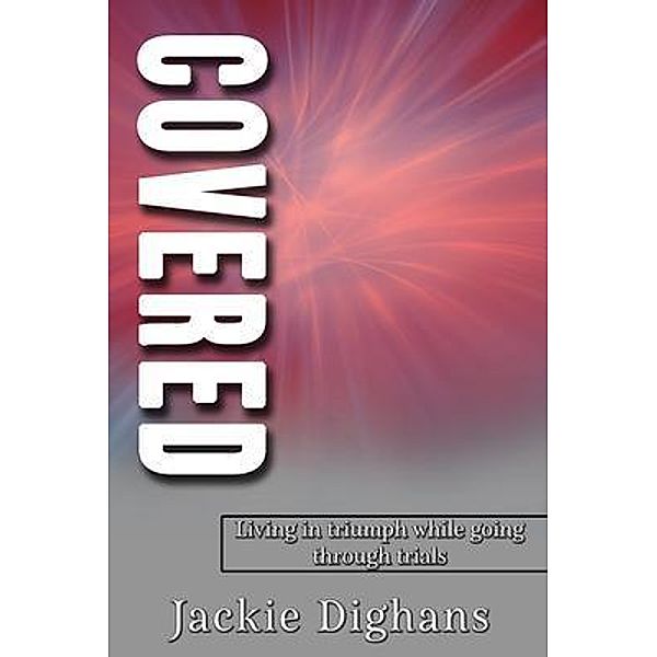 Covered, Jackie Dighans