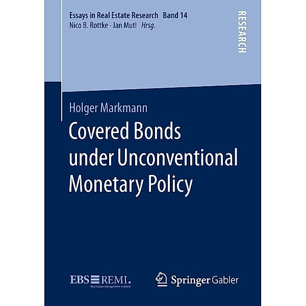 Covered Bonds under Unconventional Monetary Policy / Essays in Real Estate Research, Holger Markmann
