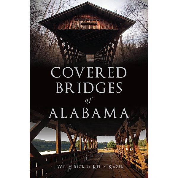 Covered Bridges of Alabama, Wil Elrick