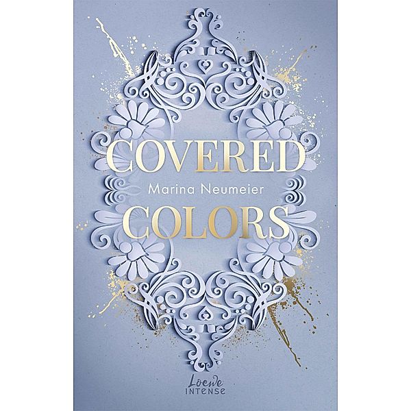 Covered Colors (Golden Hearts, Band 2) / Golden Hearts Bd.2, Marina Neumeier