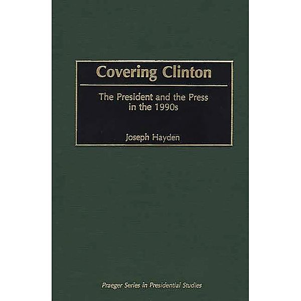 Covering Clinton, Joseph R. Hayden