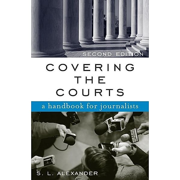 Covering the Courts, S L. Alexander