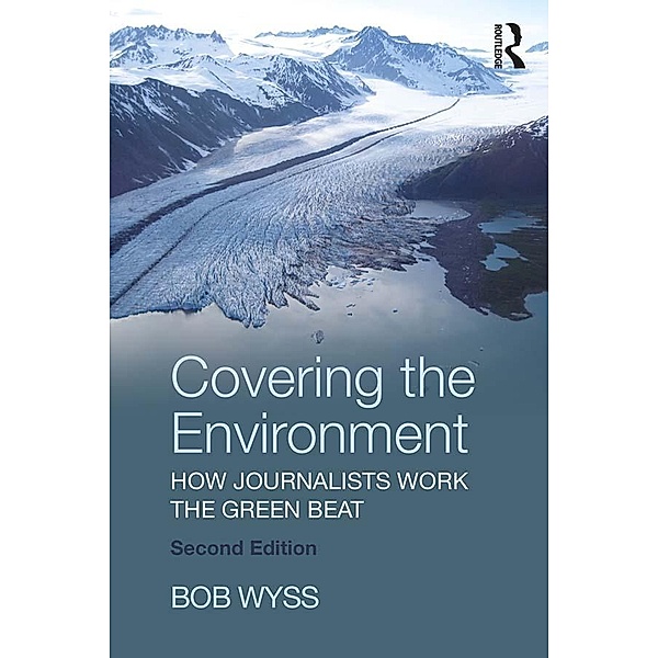 Covering the Environment, Bob Wyss