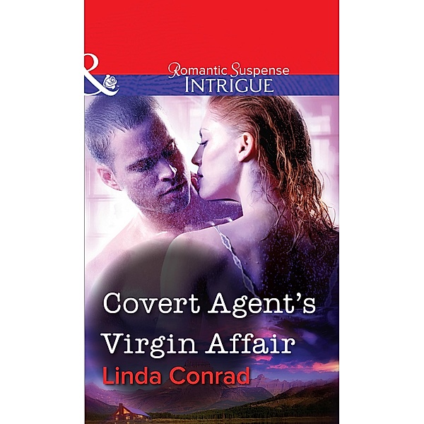 Covert Agent's Virgin Affair (Mills & Boon Intrigue) / Mills & Boon Intrigue, Linda Conrad
