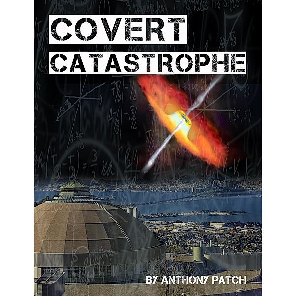 Covert Catastrophe, Anthony Patch