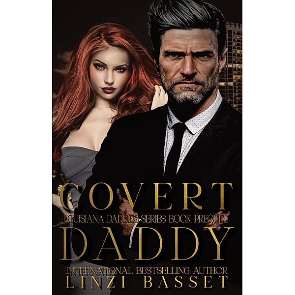 Covert Daddy (Club Rouge: Louisiana Daddies Series) / Club Rouge: Louisiana Daddies Series, Linzi Basset