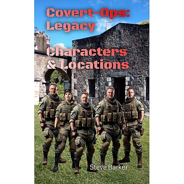 Covert-Ops: The Legacy Characters, Stephen Barker