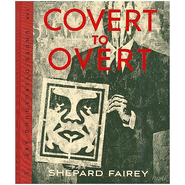 Covert to Overt, Shepard Fairey