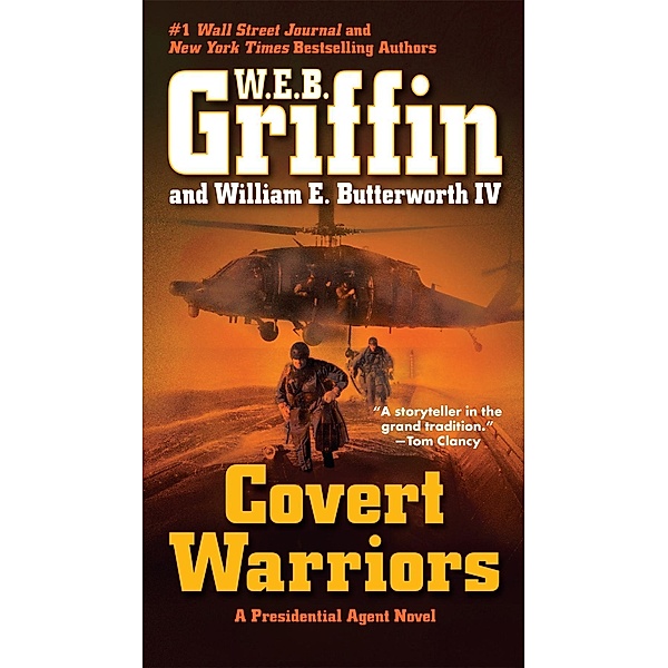 Covert Warriors / A Presidential Agent Novel, W. E. B. Griffin, William E. Butterworth