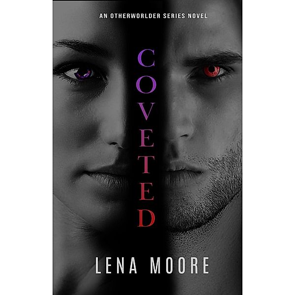 Coveted (An Otherworlders Series, #3) / An Otherworlders Series, Lena Moore