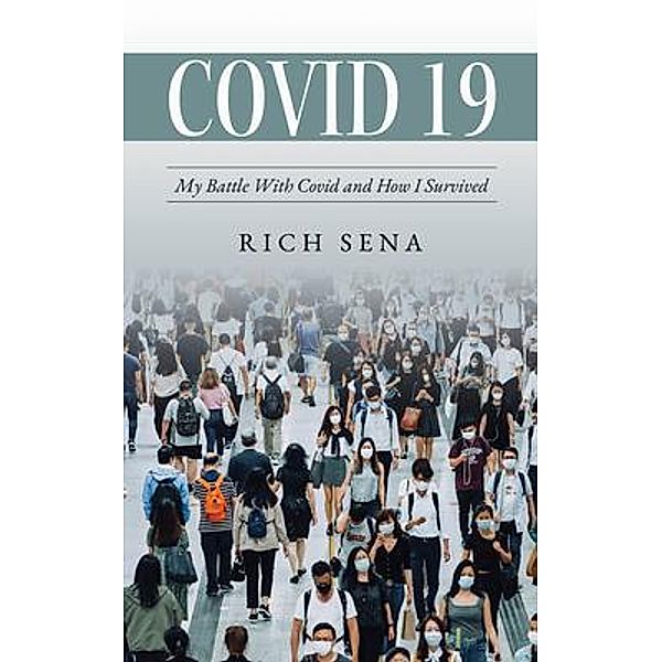 Covid 19, Rich Sena