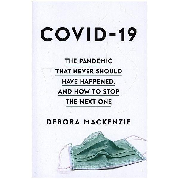 COVID-19, Debora MacKenzie