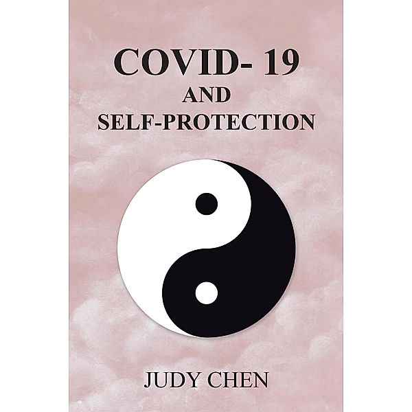Covid- 19  and Self-Protection, Judy Chen