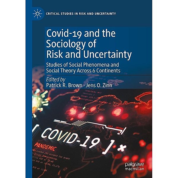 Covid-19 and the Sociology of Risk and Uncertainty / Critical Studies in Risk and Uncertainty