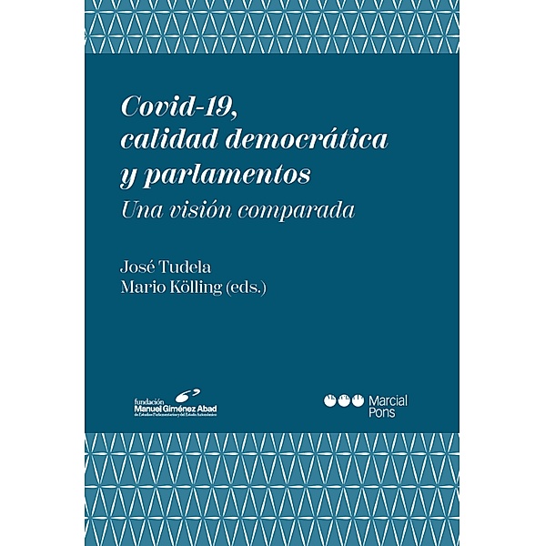 Covid-19, calidad democrática y parlamentos / Varios, José Tudela, Mario Kölling