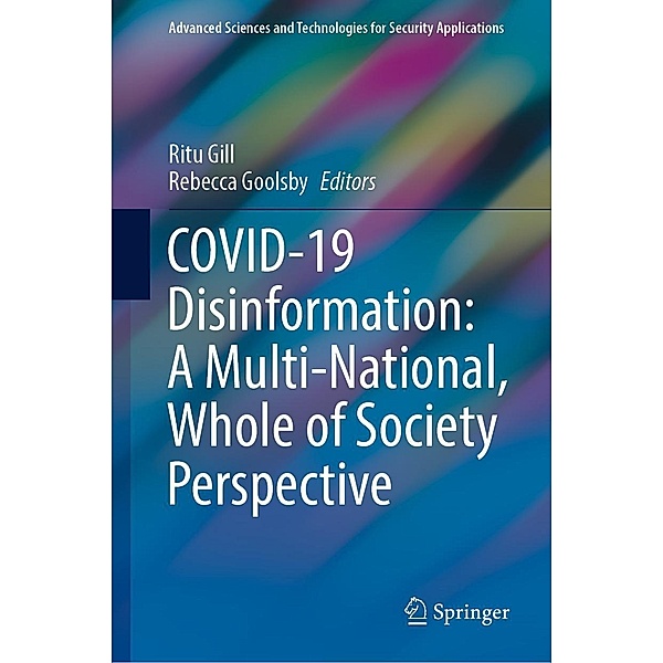 COVID-19 Disinformation: A Multi-National, Whole of Society Perspective / Advanced Sciences and Technologies for Security Applications