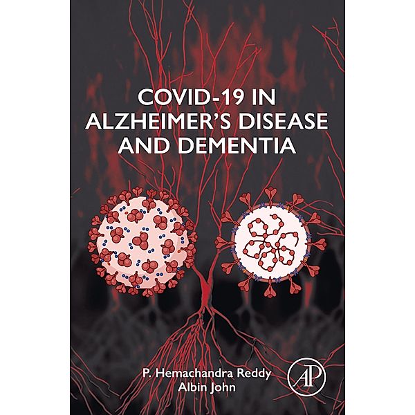 COVID-19 in Alzheimer's Disease and Dementia, P. Hemachandra Reddy, Albin John