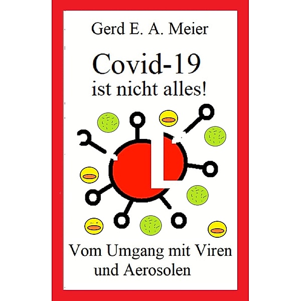 Covid 19 ist nicht alles, Gerd Meier