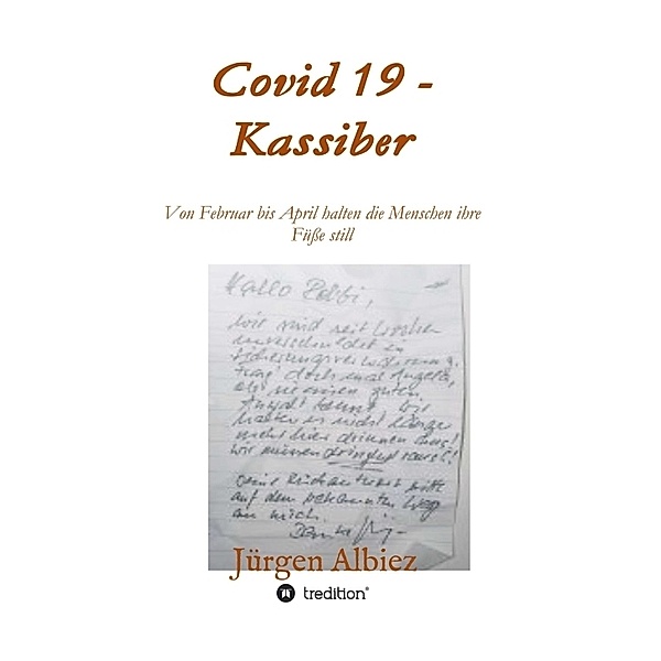 covid 19 - Kassiber, Jürgen Albiez