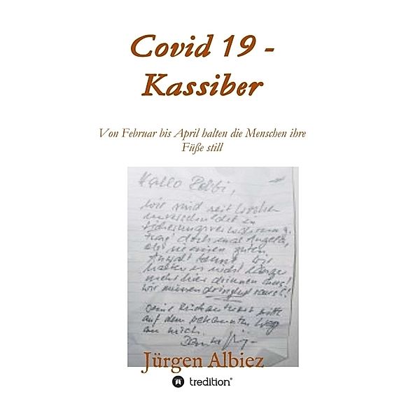 covid 19 - Kassiber, Jürgen Albiez