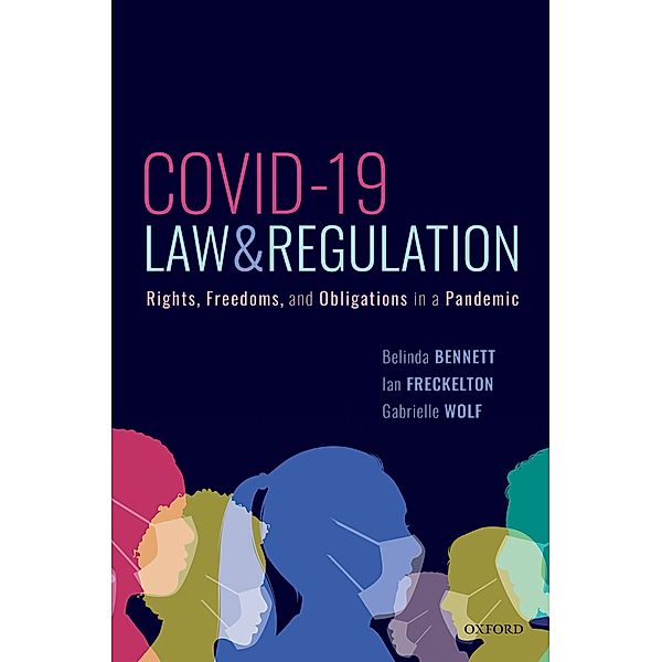 COVID-19, Law & Regulation, Belinda Bennett, Ian Freckelton Ao Kc, Gabrielle Wolf