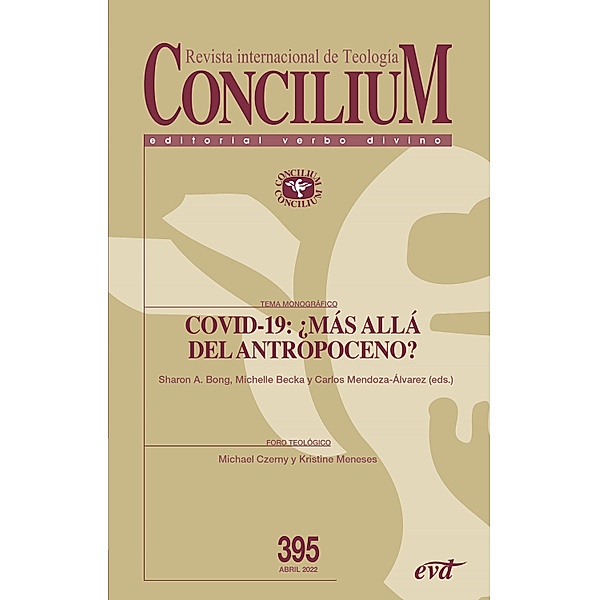 COVID-19: ¿más allá del Antropoceno? / Concilium, Michelle Becka, Sharon A. Bong, Carlos Mendoza-Álvarez