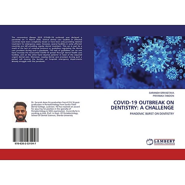 COVID-19 OUTBREAK ON DENTISTRY: A CHALLENGE, SARANSH SRIVASTAVA, PRIYANKA TANDON