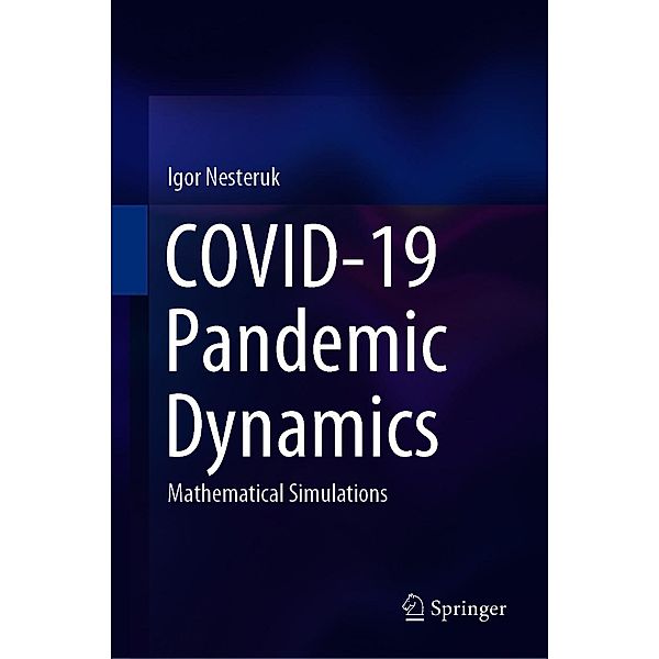 COVID-19 Pandemic Dynamics, Igor Nesteruk