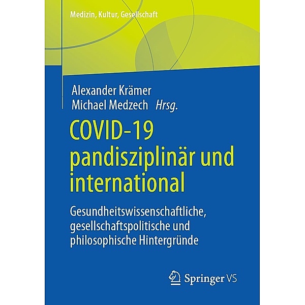 Covid-19 pandisziplinär und international / Medizin, Kultur, Gesellschaft