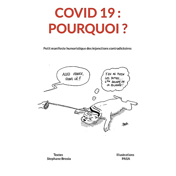 COVID 19 - Pourquoi ?, Stephane Brosia, Paul Saraceno