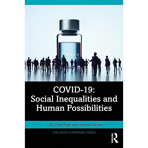COVID-19: Social Inequalities and Human Possibilities, J. Michael Ryan, Serena Nanda