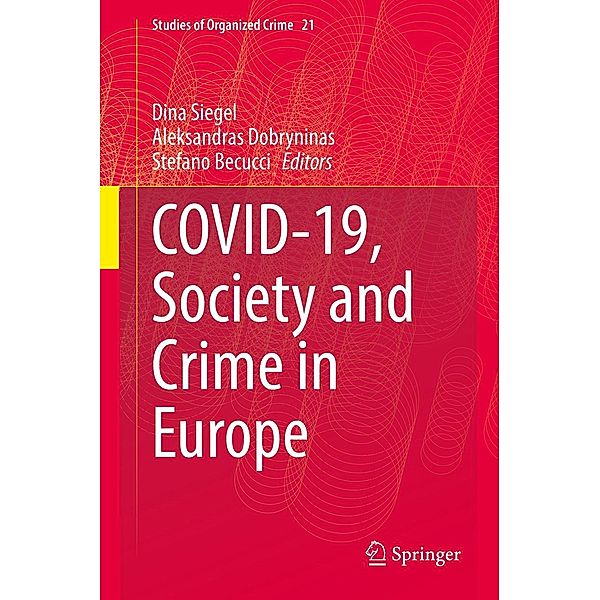 Covid-19, Society and Crime in Europe / Studies of Organized Crime Bd.21