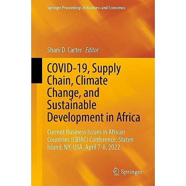 COVID-19, Supply Chain, Climate Change, and Sustainable Development in Africa / Springer Proceedings in Business and Economics