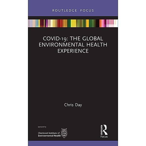 COVID-19: The Global Environmental Health Experience, Chris Day