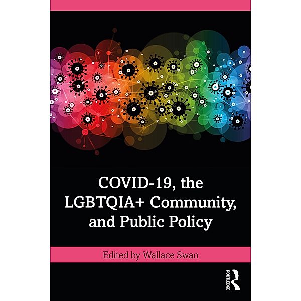 COVID-19, the LGBTQIA+ Community, and Public Policy