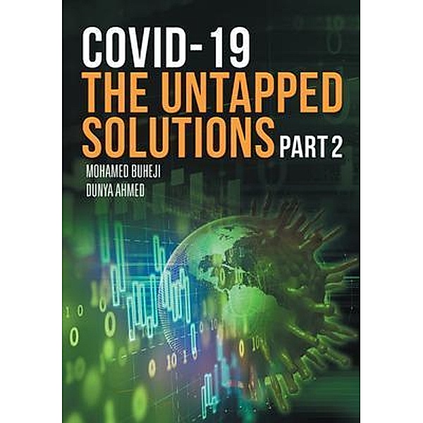 COVID-19 The Untapped Solutions, Mohamed Buheji, Dunya Ahmed