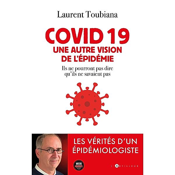 covid 19 - Une autre vision de l'épidémie, Laurent Toubiana