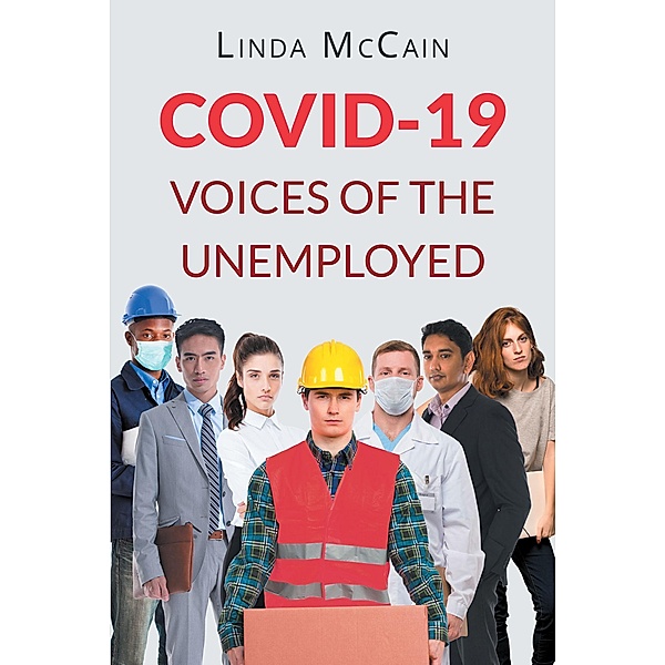 COVID-19: Voices of the Unemployed, Linda McCain
